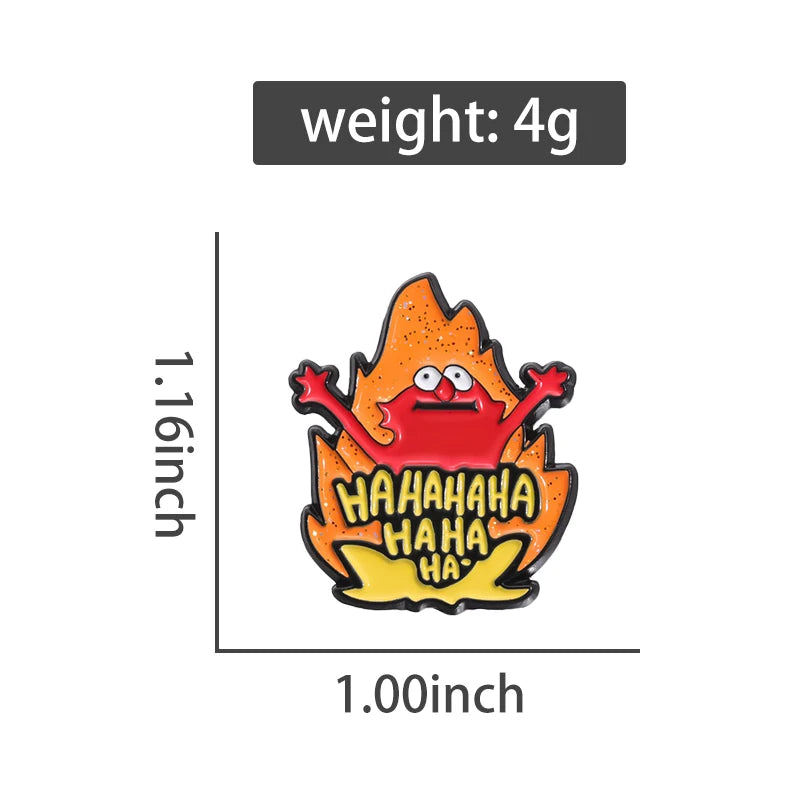 Funny Meme Fire Haha Enamel Pins Custon Cartoon Decorative Brooches Backpack Shirt Lapel Badge Jewelry Gift Memes For Friends