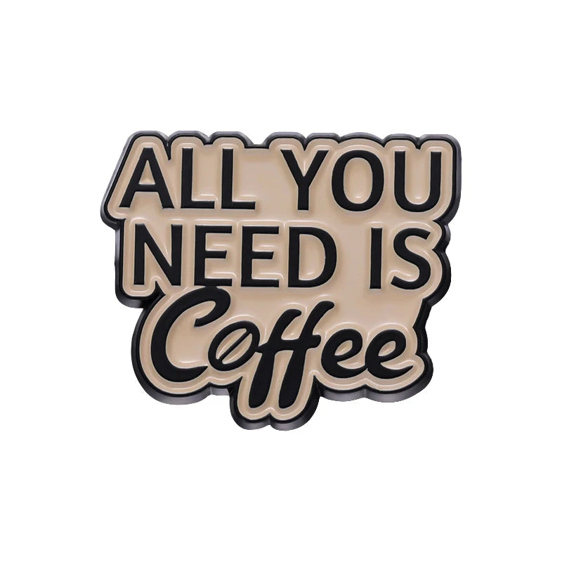 Coffee Cup Enamel Pins We Need Coffee Brooches Lapel Badge Barista Clothes Hat Brooch Pin Jewelry Accessories Gift Wholesale Pin